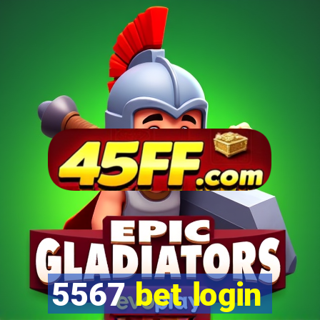 5567 bet login